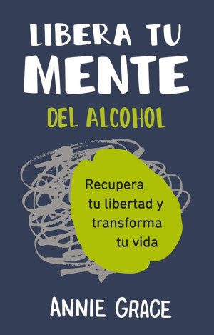 LIBERA TU MENTE DEL ALCOHOL (RT)