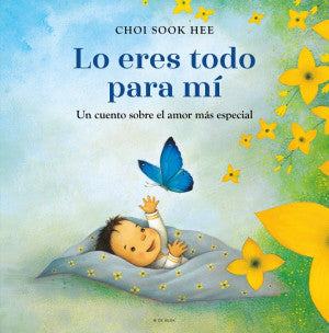 Lo eres todo para mí. Un cuento sobre el amor más especial / Pd.
