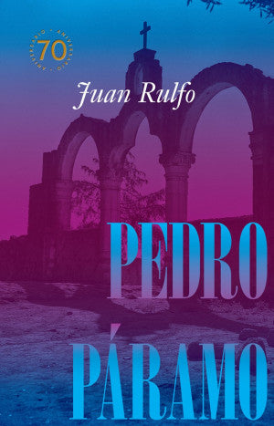 Pedro Páramo  / Pd. (Edición conmemorativa 70 aniversario)