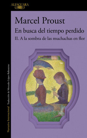 En busca del tiempo perdido I I. A la sombra de las muchachas en flor