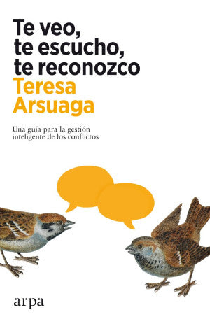 Te veo, te escucho, te reconozco. Una guía para la gestión inteligente de los conflictos