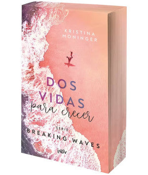 Dos vidas para crecer / Serie Breaking Waves 2