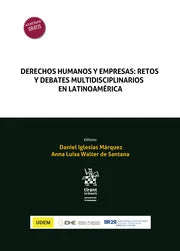 Derechos humanos y empresas. Retos y debates multidisciplinarios en latinoamérica [Paperback] Daniel Iglesias Márquez-Anna Luisa Walter de Santana