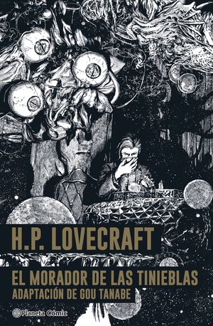 El morador de las tinieblas H.P. LOVECRAFT | Gou Tanabe | Planeta Cómic
