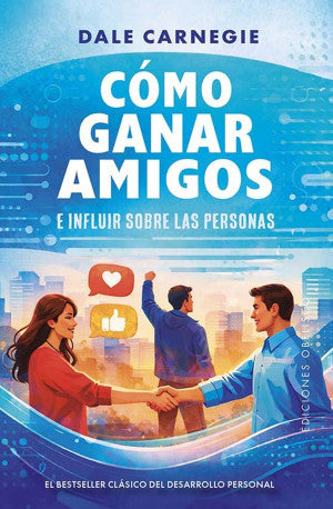 Cómo ganar amigos e influir sobre las personas