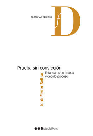 Prueba Sin Convicción. Estándares De Prueba Y Debido Proceso