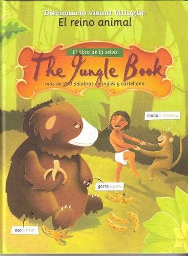 Diccionario Visual Bilingüe el Reino Animal: el Libro de la Selva [Hardcover] unknown author