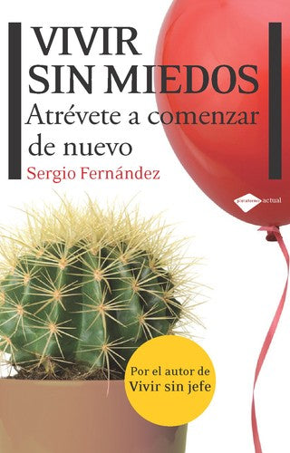 Vivir sin miedos: Atrévete a comenzar de nuevo, Portada puede variar [Paperback] Sergio Fernández