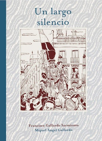 Un largo silencio [Hardcover] Gallardo, Francisco