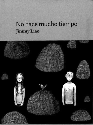 No Hace Mucho Tiempo [Hardcover] Jimmy Liao