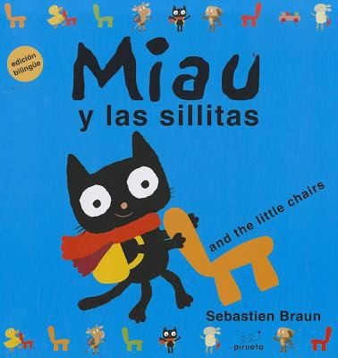 Miau y las sillitas / Meeow and the Little Chairs Braun, Sebastien