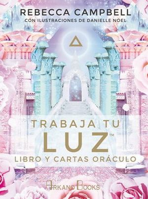 Trabaja tu luz (Estuche con libro y cartas)