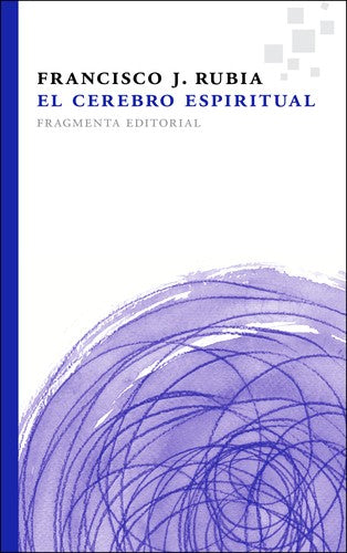 El cerebro espiritual (Portada puede variar) [Paperback] Francisco J. Rubia