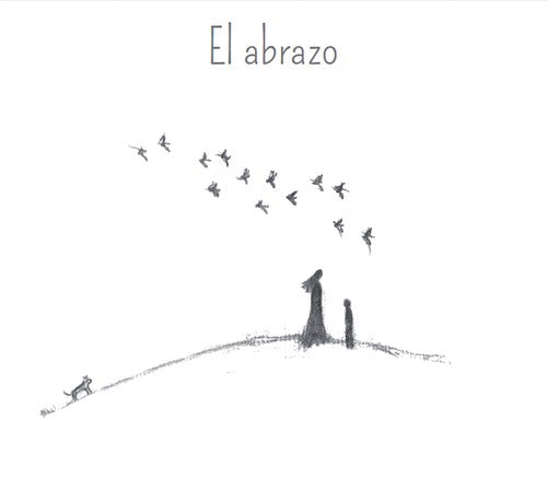 El abrazo [Hardcover] Grossman, David; Rovner, Michal and Raquel García Lozano