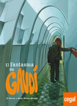 El fantasma de Gaudí [Hardcover] El Torres; Jesús Alonso, Iglesias and Jesús Alonso Iglesias