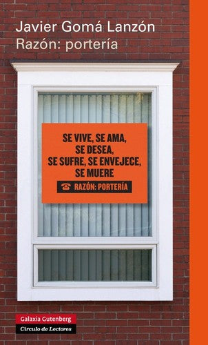 Razón: portería. Se vive, se ama, se desea, se sufre, se envejece, se muere / Pd.