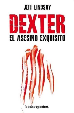 DEXTER EL ASESINO EXQUISITO (B4P)