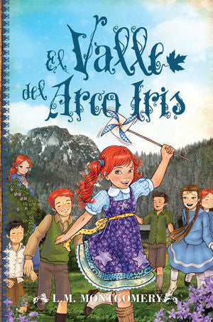 Ana de las tejas verdes / El valle del arco iris / vol. 7
