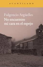 No Encuentro Mi Cara En El Espejo [Paperback] Fulgencio Arguelles