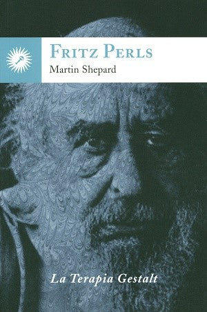 Fritz Perls. La Terapia Gestalt [Paperback] Martin Shepard
