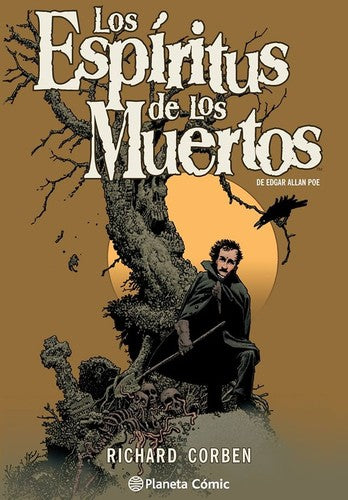 Los Espíritus de los Muertos de Edgar Allan Poe [Hardcover] Corben, Richard; Allan Poe, Edgar and Bentz, Ignacio