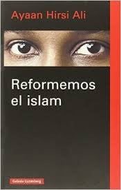 Reformemos El Islam [Hardcover] Ayaan Hirsi Ali