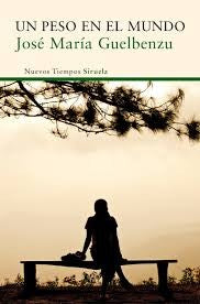 Un peso en el mundo [Paperback] Guelbenzu, José María