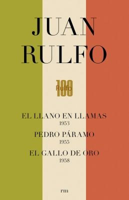 Edición bandera conmemorativa del centenario de Juan Rulfo: El llano en llamas, Pedro Páramo y El gallo de oro [Paperback] Rulfo, Juan and Editorial RM