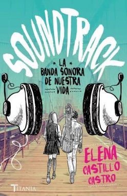 SOUNDTRACK, LA BANDA SONORA DE NUESTRA VIDA