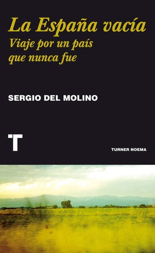 La España vacía [Paperback] Molino, Sergio del