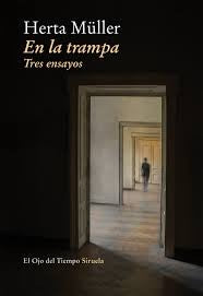 En la trampa. Tres ensayos [Paperback] Müller, Herta; García Adánez, Isabel (tr.)