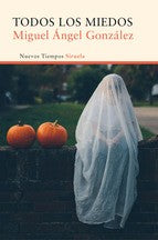 Todos los miedos [Paperback] González, Miguel