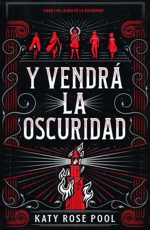 VENDRA LA OSCURIDAD, Y