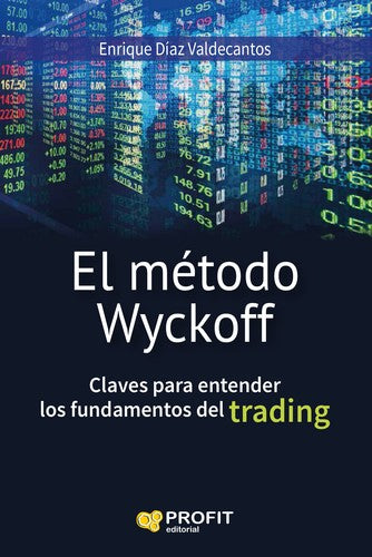 El Metodo Wyckoff [Paperback] DIAZ VALDECANTOS, ENRIQUE