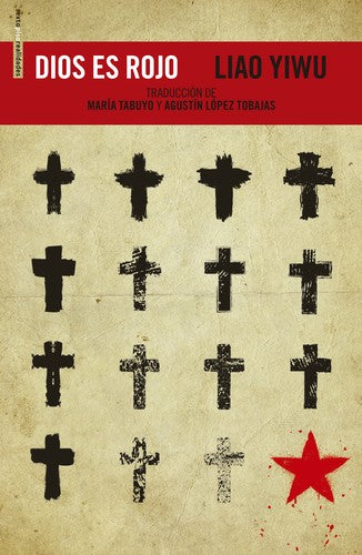 Dios es rojo [Paperback] Liao Yiwu
