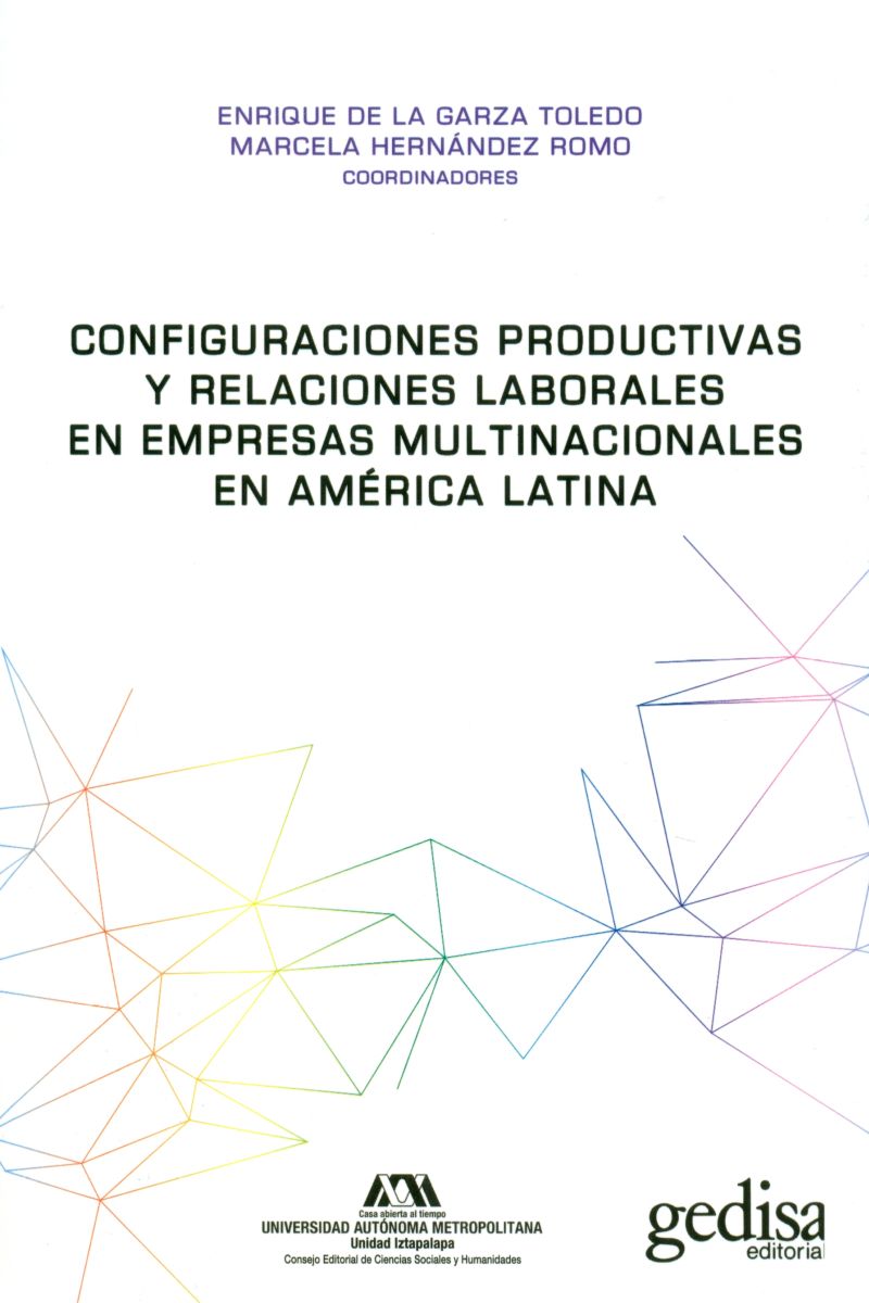 Configuraciones productivas y relaciones laborales en empresas multinacionales en América Latina [Paperback] De la Garza Toledo Enrique, Hernández Romo Marcela