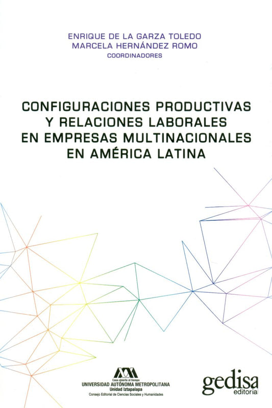 Configuraciones productivas y relaciones laborales en empresas multinacionales en América Latina [Paperback] De la Garza Toledo Enrique, Hernández Romo Marcela