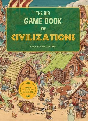 The Big Game Book of Civilizations [Board book] Subirana, Joan