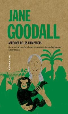 Jane Goodall: Aprender de Los Chimpancés Volume 7 [Paperback] Irene Duch Latorre and Joan Negrescolor