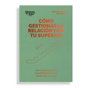 COMO GESTIONAR LA RELACION CON TU SUPERIOR (RT)