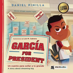 García for President: Un cuento para soñar a lo grande | Daniel Pinilla Gomez | Mr. Momo