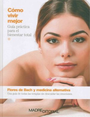 Flores De Bach Y Medicina Alternativa