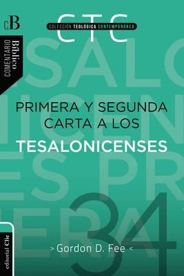 Primera y Segunda carta a los Tesalonicenses: 34 [Paperback] Fee, Gordon D.
