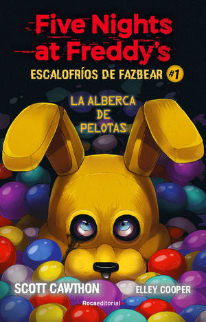 La alberca de pelotas / Five Nights at Freddy's. Escalofríos de Fazbear / vol. 1