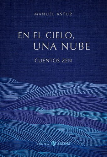 En el cielo, una nube. Cuentos zen Astur, Manuel