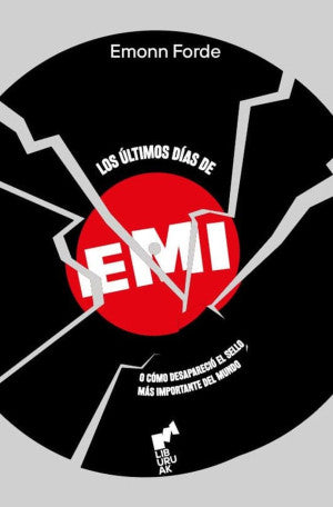 Los últimos días de E M I. O como desapareció el sello más importante del mundo / Pd.