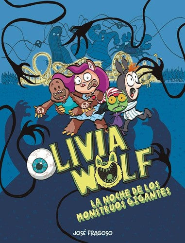 Olivia Wolf 2. La noche de los monstruos gigantes [Paperback] Fragoso, José