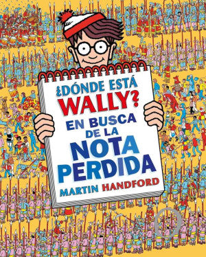 ¿ Dónde está Wally?. En busca de la nota perdida / Pd.