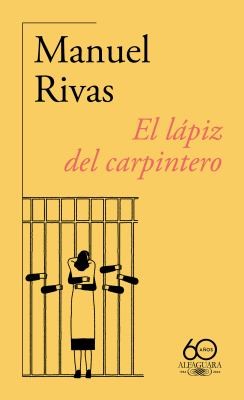 El Lápiz del Carpintero (60 Aniversario de Alfaguara) / The Carpenter's Pencil [Paperback] Rivas, Manuel