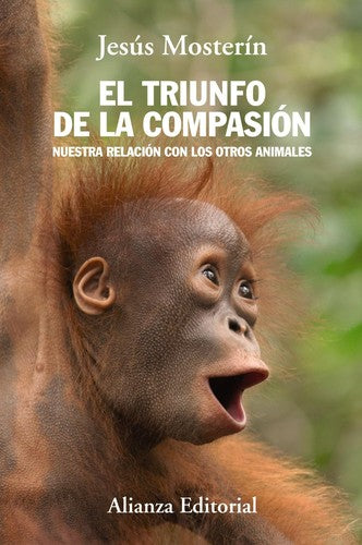 El triunfo de la compasión [Paperback] Mosterín de las Heras, Jesús
